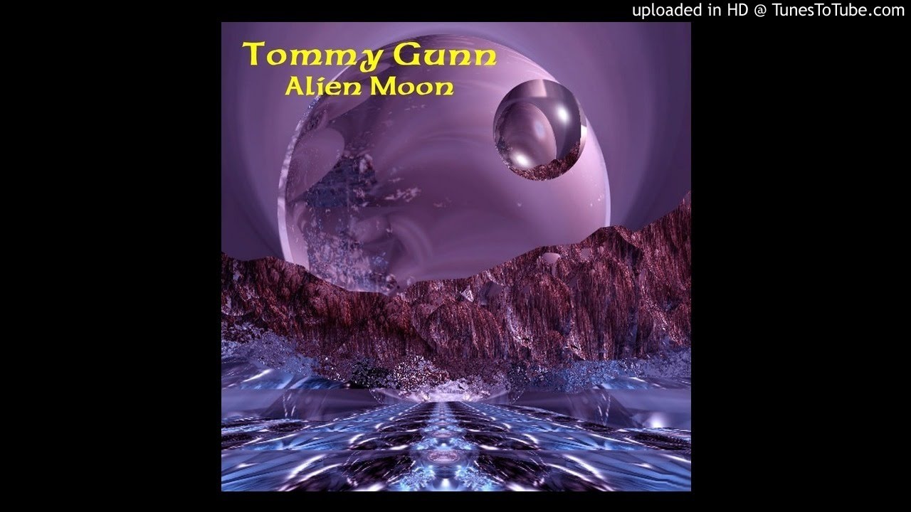 Tommy Gunn - 3. Alien Moon auf YouTube ansehen Tommy Gunn - 3. Alien Moon auf YouTube ansehen