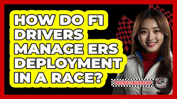 How Do F1 Drivers Manage ERS Deployment In A Race? - The Racing Xpert