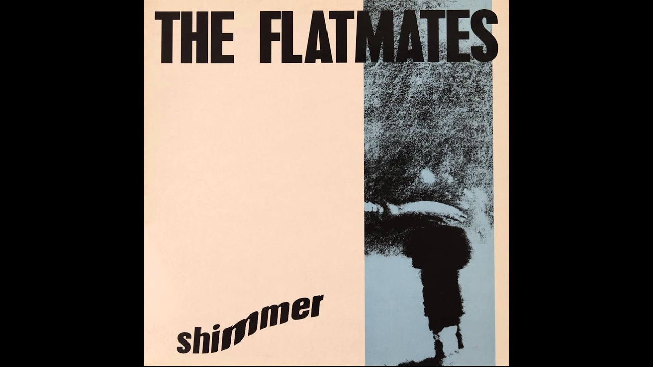 The Flatmates - If Not For You