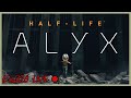 Eta plays halflife alyx part 1 i am alyx