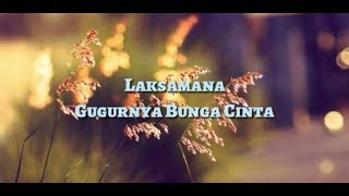Video thumbnail of "Laksamana - Gugurnya Bunga Cinta"