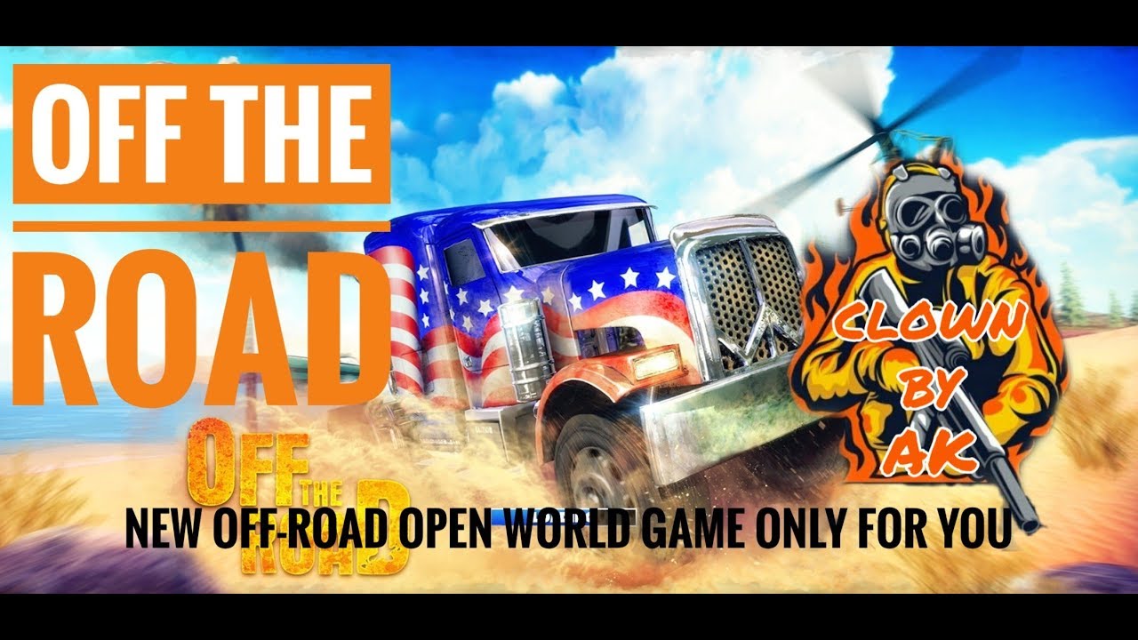 off the road new open world game only for you - YouTube