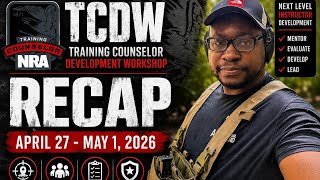 TCDW Recap | NRA Training Counselor Development Workshop  April 27-May 1 2026