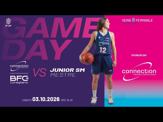 Serie BF | Connection Basket Femminile Conegliano vs Junior San Marco Mestre
