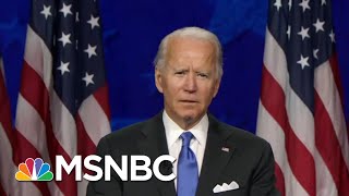 Empathy, Public Service, Humility: Biden’s Acceptance Speech Sets Him Up As Trump’s Opposite | MSNBC