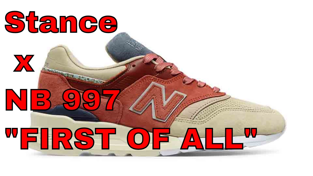 new balance 997 stance first of all