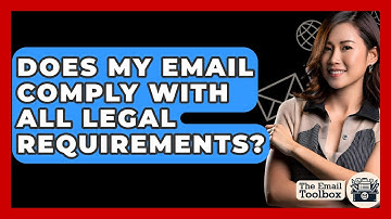 Does My Email Comply With All Legal Requirements? - TheEmailToolbox.com