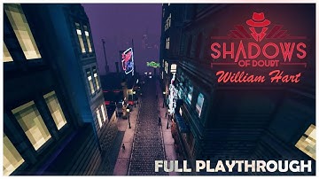 Shadows of Doubt / Det. William HART in Neo Akita | Full Playthrough (NO COMMENTARY) | EN