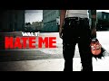 Walt  hate me official music