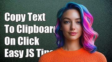 How to Copy Text to Clipboard on Click: Easy JavaScript Solutions