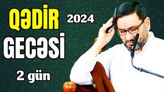 Unutmayın: Bu gecə hər birinizi Allah dəvət edib - Hacı Şahin - 2 Qədir gecəsi (2024)