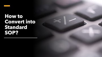 How to Convert into Standard SOP?