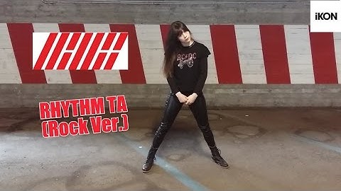 iKON - 리듬 타(RHYTHM TA) REMIX (Rock Ver.) _ Dance Cover (댄스 커버) by Nora