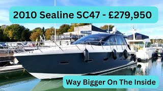 Boat Tour  2010 Sealine SC47  £279,950  The interior space is vast, way bigger on the inside