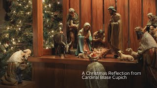 Cardinal Cupich Christmas Reflection 2019