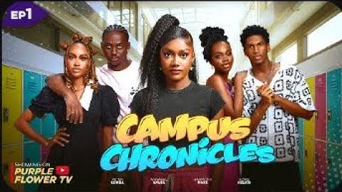 JOURNEY TO SELF DISCOVERY - EPISODE 1 (campus chronicles) ANNABEL APARA, KELVIN EZIKE ,HARMONY MARK 