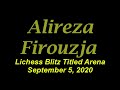 ♚ GM Alireza Firouzja | Lichess Blitz Titled Arena | September 5, 2020