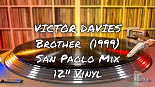 Victor Davies - Brother (1999) San Paolo Mix - 12&quot; Vinyl