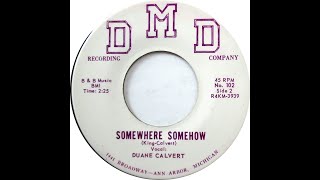 DUANE CALVERT & GROUP  SOMEWHERE SOMEHOW