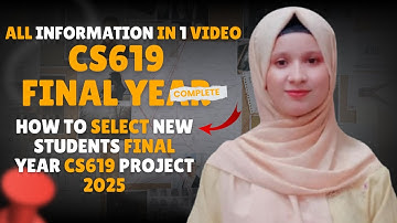 How to Select CS619 Final Year Project 2025 | VU Students Complete Guide