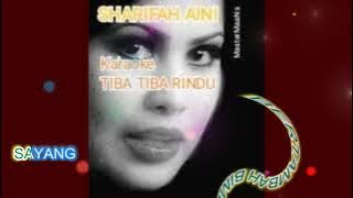 KARAOKE SHARIFAH AINI -  TIBA-TIBA RINDU