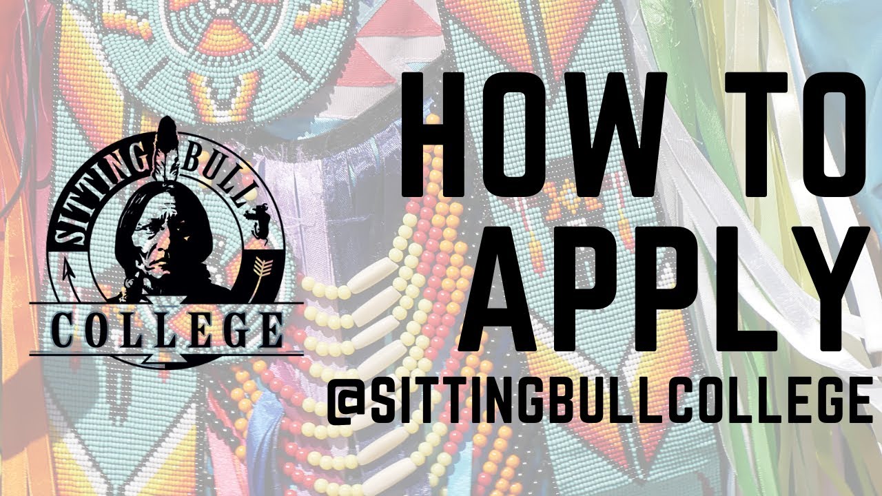 How to apply to Sitting Bull College YouTube