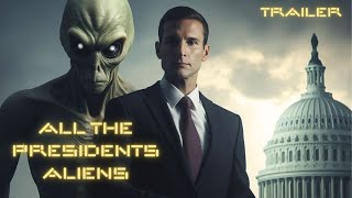 Trailer: All The Presidents Aliens