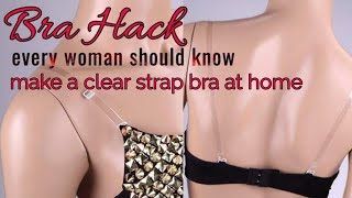 Bra Hacks | reuse of old bra | clear/ transparent strap bra | how to were off shoulder top/ dresses