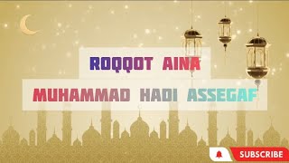 ROQQOT AINA LIRIK ARAB DAN LATIN ~Muhammad Hadi Assegaf~