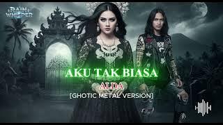 Aku Tak Biasa - Alda | Metal Ghotic Version Ai by Rain Whisper (video lirik)