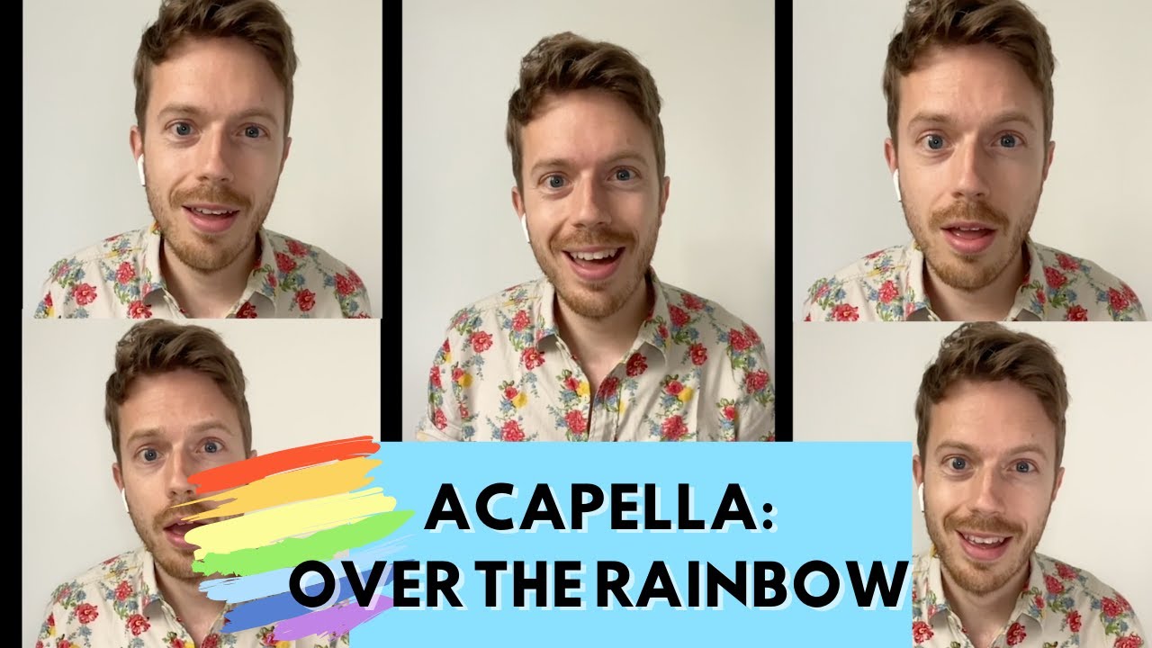 OVER THE RAINBOW CHORUS in five part harmony