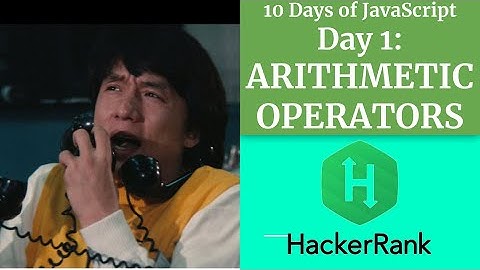 Day 1: Arithmetic Operators - HACKERRANK - 10 Days of JavaScript