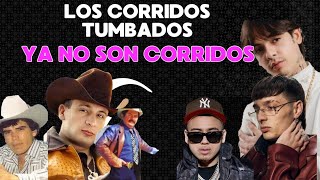 Los corridos TUMBADOS perdieron la esencia de los corridos viejitos