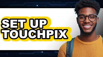 How to Set Up TouchPix 2025 - Easy Guide