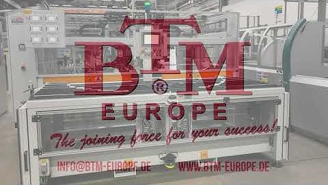 BTM Europe - Joining variable Panel sizes | Clinching | Presses & Machinery