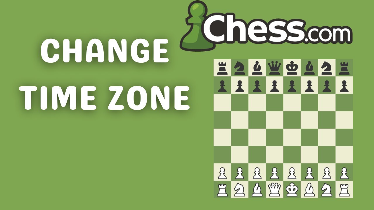 How To Change Time Zone On Chess.com
