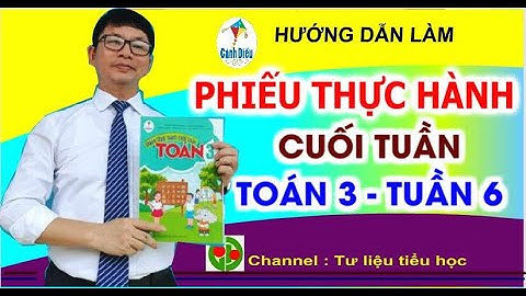 Phiếu bài tập cuối tuần lớp 3 tuần 6 năm 2024