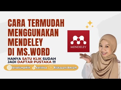 CARA TERMUDAH MEMBUAT DAFTAR PUSTAKA MENGGUNAKAN MENDELEY DI MS.WORD 