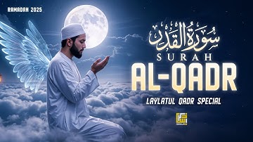 Best Surah Al-Qadr سورة القدر | Ramadan 2025 LAYLATUL QADR | Heart Touching Quran | Zikrullah TV