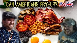 American Cooks A Full English Breakfast Without A Recipe! Ft. @AriasandtheNATION