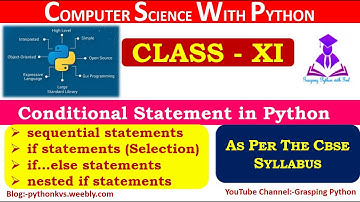Conditional Statement  | sequential | if statements (Selection)| Branching |if…else nested if Python
