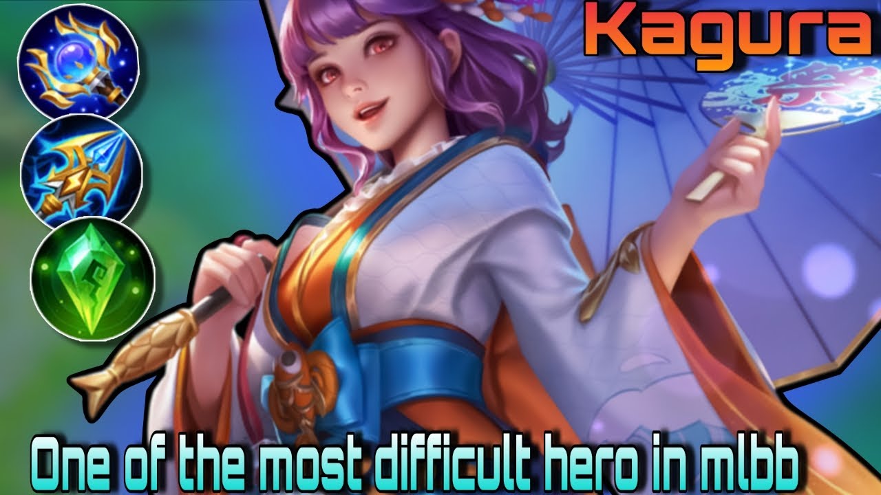 Kagura - One of the most difficult hero in Mobile Legends