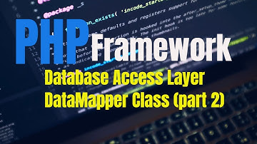 PHP MVC Framework Database Access Layer DataMapper Class Part 2