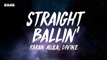 Karan Aujla, DIVINE - Straight Ballin' (Lyrics/English Meaning)