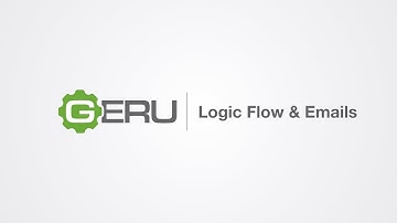 GERU Tutorial:  Logic Flow & Email Messages
