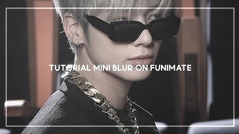 Tutorial Mini blur on funimate