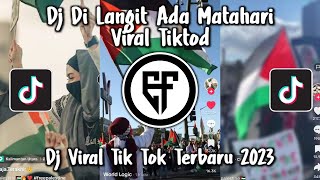 DJ DI LANGIT ADA MATAHARI TERBARU DJ FUNKOT DI LANGIT ADA MATAHARI X MELODY ESTACA VIRAL TIK TOK