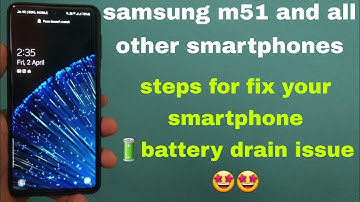 samsung m51 battery drain problem solved | steps for fix your smartphone battery drain issue