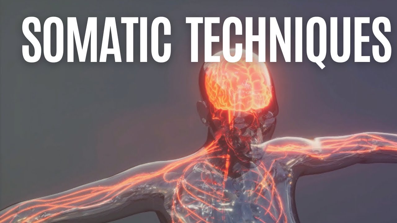 Secret Somatic Techniques That Unlock Your Body's Full Potential - YouTube