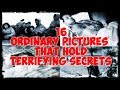 16 Ordinary Photographs That Hold Terrifying Secrets